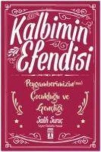 Produktbild: Kalbimin Efendisi - Peygamberimizin Cocuklugu ve Gencligi