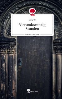 Produktbild: Vierundzwanzig Stunden. Life is a Story - story.one