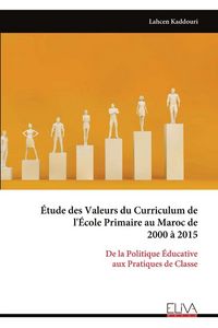 Produktbild: &Eacute;tude des Valeurs du Curriculum de l'&Eacute;cole Primaire au Maroc de 2000 &agrave; 2015