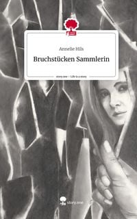 Produktbild: Bruchst&uuml;cken Sammlerin. Life is a Story - story.one