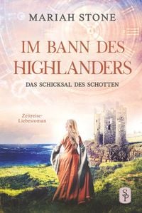 Produktbild: Das Schicksal des Schotten - Zehnter Band der Im Bann des Highlanders-Reihe