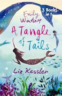 Produktbild: Kessler, L: Emily Windsnap: A Tangle of Tails