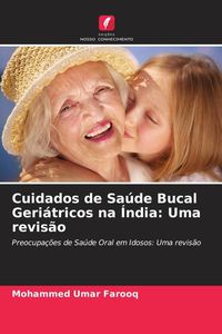Produktbild: Cuidados de Sa&uacute;de Bucal Geri&aacute;tricos na &Iacute;ndia: Uma revis&atilde;o