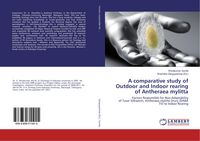 Produktbild: A comparative study of Outdoor and Indoor rearing of Antheraea mylitta