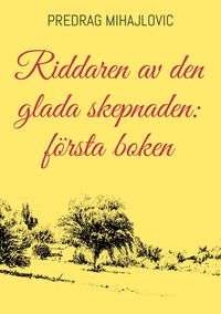 Produktbild: Riddaren av den glada skepnaden: f&ouml;rsta boken