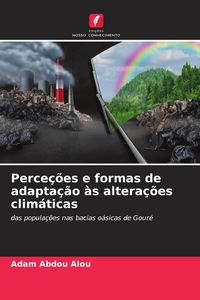 Produktbild: Perce&ccedil;&otilde;es e formas de adapta&ccedil;&atilde;o &agrave;s altera&ccedil;&otilde;es clim&aacute;ticas