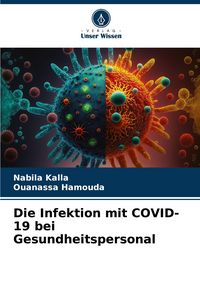 Produktbild: Die Infektion mit COVID-19 bei Gesundheitspersonal