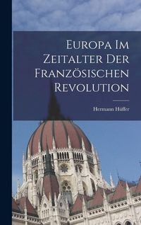 Produktbild: Europa im Zeitalter der Franz&ouml;sischen Revolution