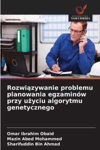 Produktbild: Rozwi&iquest;zywanie problemu planowania egzamin&oacute;w przy u&iquest;yciu algorytmu genetycznego