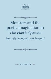Produktbild: Monsters and the poetic imagination in The Faerie Queene