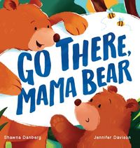 Produktbild: Go There, Mama Bear
