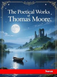 Produktbild: The Poetical Works of Thomas Moore