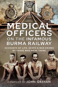 Produktbild: Medical Officers on the Infamous Burma Railway