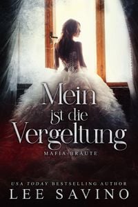 Produktbild: Mein ist die Vergeltung (Mafia-Br&auml;ute, #2)
