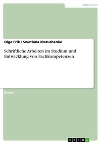 Produktbild: Schriftliche Arbeiten im Studium und Entwicklung von Fachkompetenzen