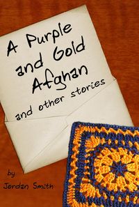 Produktbild: A Purple and Gold Afghan and other stories