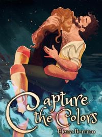 Produktbild: Capture the Colors (Free Novellas, #1)
