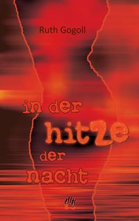 Bild vom Artikel In der Hitze der Nacht vom Autor Ruth Gogoll