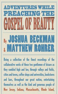 Produktbild: Adventures While Preaching the Gospel of Beauty