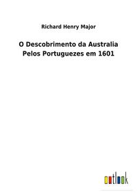 Produktbild: O Descobrimento da Australia Pelos Portuguezes em 1601