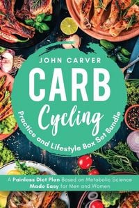 Produktbild: Carb Cycling Practice and Lifestyle Box Set Bundle