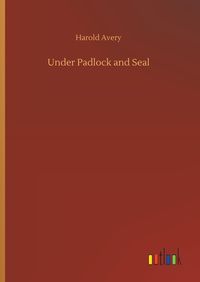 Produktbild: Under Padlock and Seal