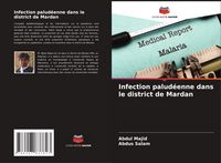 Produktbild: Infection palud&eacute;enne dans le district de Mardan