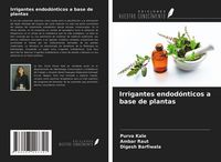 Produktbild: Irrigantes endod&oacute;nticos a base de plantas