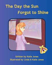 Produktbild: The Day the Sun Forgot to Shine