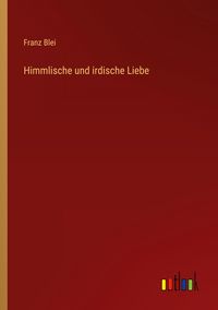 Produktbild: Himmlische und irdische Liebe