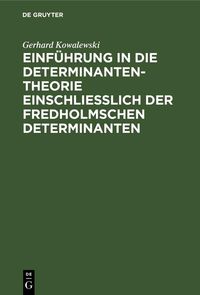 Produktbild: Einf&uuml;hrung in die Determinantentheorie einschlie&szlig;lich der Fredholmschen Determinanten