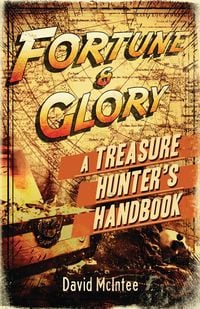 Produktbild: Fortune and Glory: A Treasure Hunter's Handbook