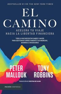 Bild vom Artikel El Camino: Acelera Tu Viaje Hacia La Libertad Financiera vom Autor Tony Robbins