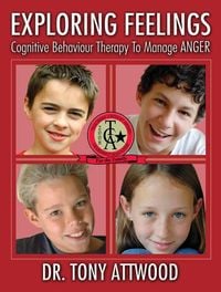 Bild vom Artikel Exploring Feelings: Anger: Cognitive Behaviour Therapy to Manage Anger vom Autor Tony Attwood