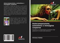 Produktbild: Autocompassione, autostima e immagine corporea