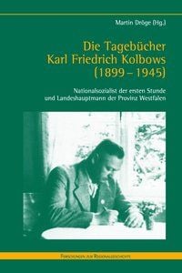 Produktbild: Die Tageb&uuml;cher Karl Friedrich Kolbows (1899-1945)
