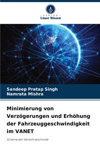 Produktbild: Minimierung von Verz&ouml;gerungen und Erh&ouml;hung der Fahrzeuggeschwindigkeit im VANET