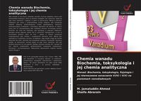 Produktbild: Chemia wanadu Biochemia, toksykologia i jej chemia analityczna