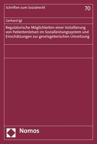 Produktbild: Regulatorische M&ouml;glichkeiten einer Installierung von Patientenlotsen im Sozialleistungssystem und Einsch&auml;tzungen zur gesetzgeberischen Umsetzung