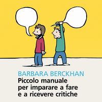 Produktbild: Piccolo manuale per imparare a fare e a ricevere critiche