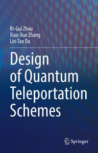 Produktbild: Design of Quantum Teleportation Schemes
