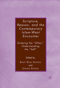 Produktbild: Scripture, Reason, and the Contemporary Islam-West Encounter
