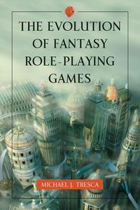 Produktbild: The Evolution of Fantasy Role-Playing Games