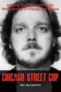 Produktbild: Chicago Street Cop: Amazing True Stories from the Mean Streets of Chicago and Beyond