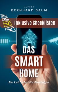 Produktbild: Das Smart Home - Ein Leitfaden f&uuml;r Einsteiger