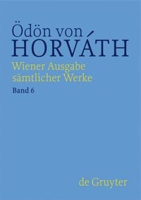 Produktbild: &Ouml;d&ouml;n von Horv&aacute;th: Wiener Ausgabe s&auml;mtlicher Werke / Eine Unbekannte aus der Seine / Hin und her