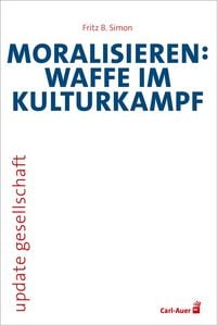 Produktbild: Moralisieren: Waffe im Kulturkampf