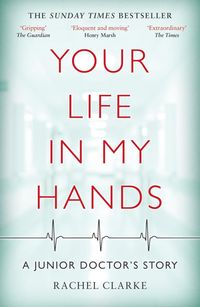 Produktbild: Your Life In My Hands - a Junior Doctor's Story