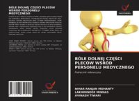 Produktbild: B&oacute;le Dolnej Cz&iquest;&iquest;ci Plec&oacute;w W&iquest;r&oacute;d Personelu Medycznego