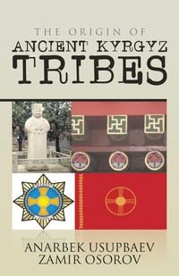 Produktbild: The Origin of Ancient Kyrgyz Tribes